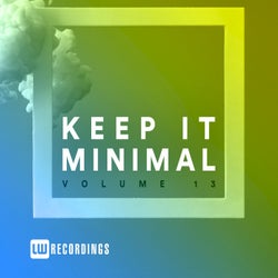 Keep It Minimal, Vol. 13