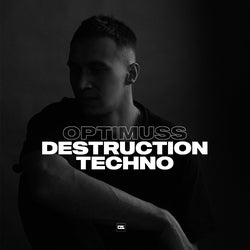 DESTRUCTION TECHNO APRIL 2021