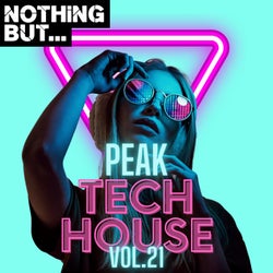 Nothing But... Peak Tech House, Vol. 21