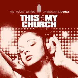 This Is My Church, Vol. 1 (The House Edition)