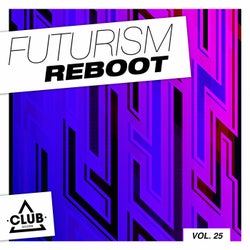 Futurism Reboot Vol. 25