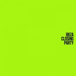 Ibiza Closing Party