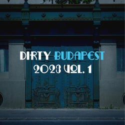 Dirty Budapest 2023, Vol. 1