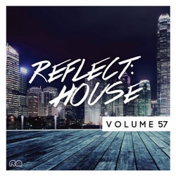 Reflect:House Vol. 57