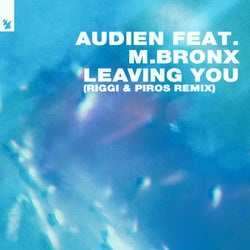 Leaving You - Riggi & Piros Remix