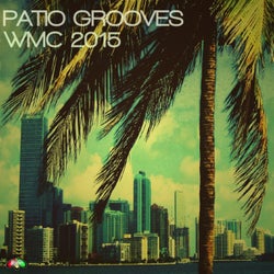 Patio Grooves (WMC 2015)