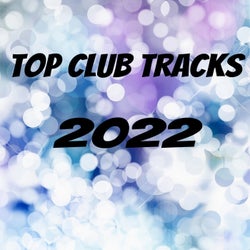 Top Club Tracks 2022