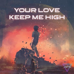 Your Love Keep Me High