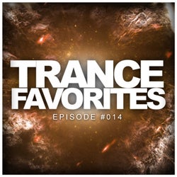 Trance Favorites: Episode #014