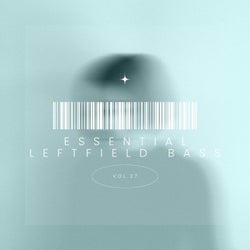 Essential Leftfield Bass, Vol. 27