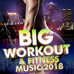 Big Workout & Fitness Music 2018