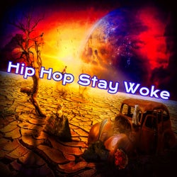 Hip Hop Stay Woke