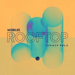 Mobilee Rooftop Summer, Vol. 6