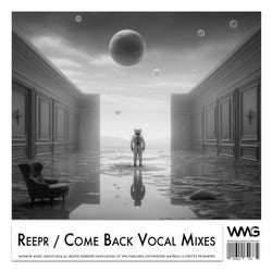 Come Back Vocal Mixes