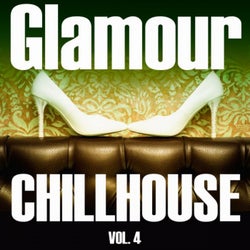 Glamour Chillhouse, Vol. 4