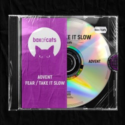 Fear / Take It Slow