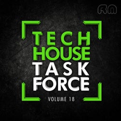 Tech House Task Force, Vol. 18