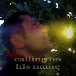 Calling On His Name (creative Techhouse)