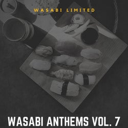 Wasabi Anthems Vol. 7