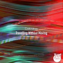 Travelling Without Moving