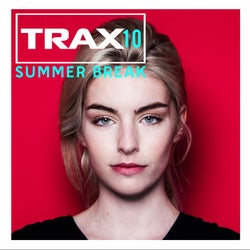 Trax 10  Summer Break