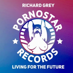 Richard Grey - Living For The Future