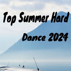 Top Summer Hard Dance 2024