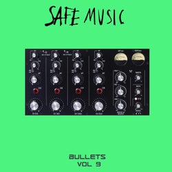 Safe Music Bullets, Vol.9