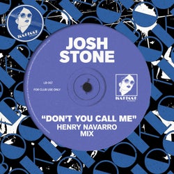 Don't You Call Me (Henry Navarro Mix)