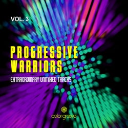 Progressive Warriors, Vol. 3 (Extraordinary Unmixed Tracks)