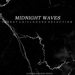 Midnight Waves (Finest Chillhouse Selection)