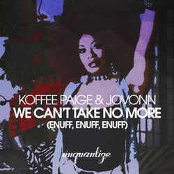 We Can't Take No More (Enuff, Enuff, Enuff)