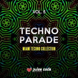 Techno Parade, Vol. 5 (Miami Techno Collection)