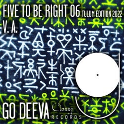 FIVE TO BE RIGHT 06 Tulum Edition 2022