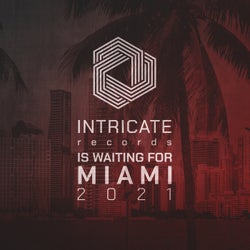 Intricate Records Is Waiting for Miami 2021