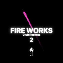 Fire Works 2