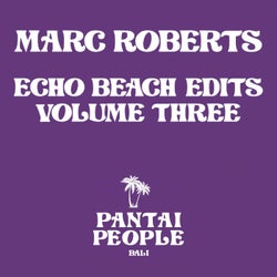 Echo Beach Edits, Vol. 3