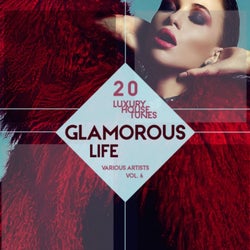 Glamorous Life, Vol. 6 (20 Luxury House Tunes)