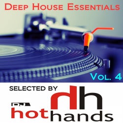 Deep House Essentials, Vol. 4 (Selected By DJ Hot Hands)