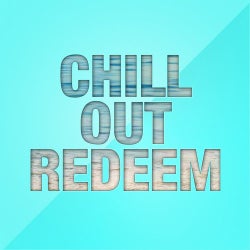 Chill out Redeem