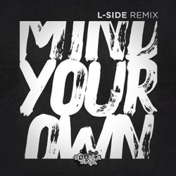 Mind Your Own (L-Side Remix)