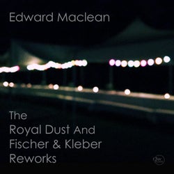 The Royal Dust and Fischer & Kleber Reworks