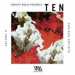 Variety Music pres. TEN Vol. 6