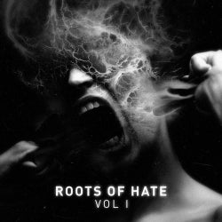 Roots Of Hate Vol.1