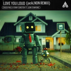 Love You Loud (JackLNDN Remix)