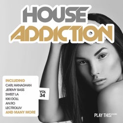 House Addiction Vol. 34