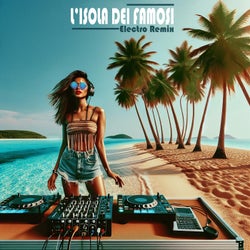 L'isola dei famosi: Electro Remix (By Carnelli)