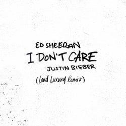 I Don't Care (Loud Luxury Remix) (Extended)