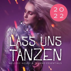 Lass uns Tanzen: Melodic House & Techno Essentials 2022