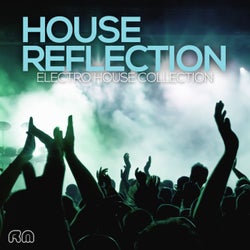 House Reflection - Electro House Collection